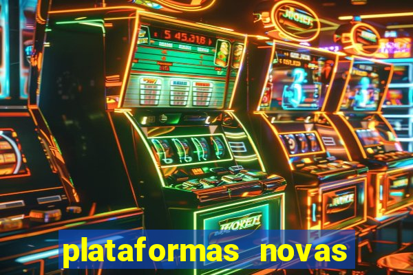 plataformas novas do jogo do tigrinho